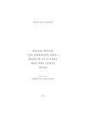 Drawers and I (The) - Moon Wood - Martin et Pierre - Matière lente - Opus [édition bilingue]